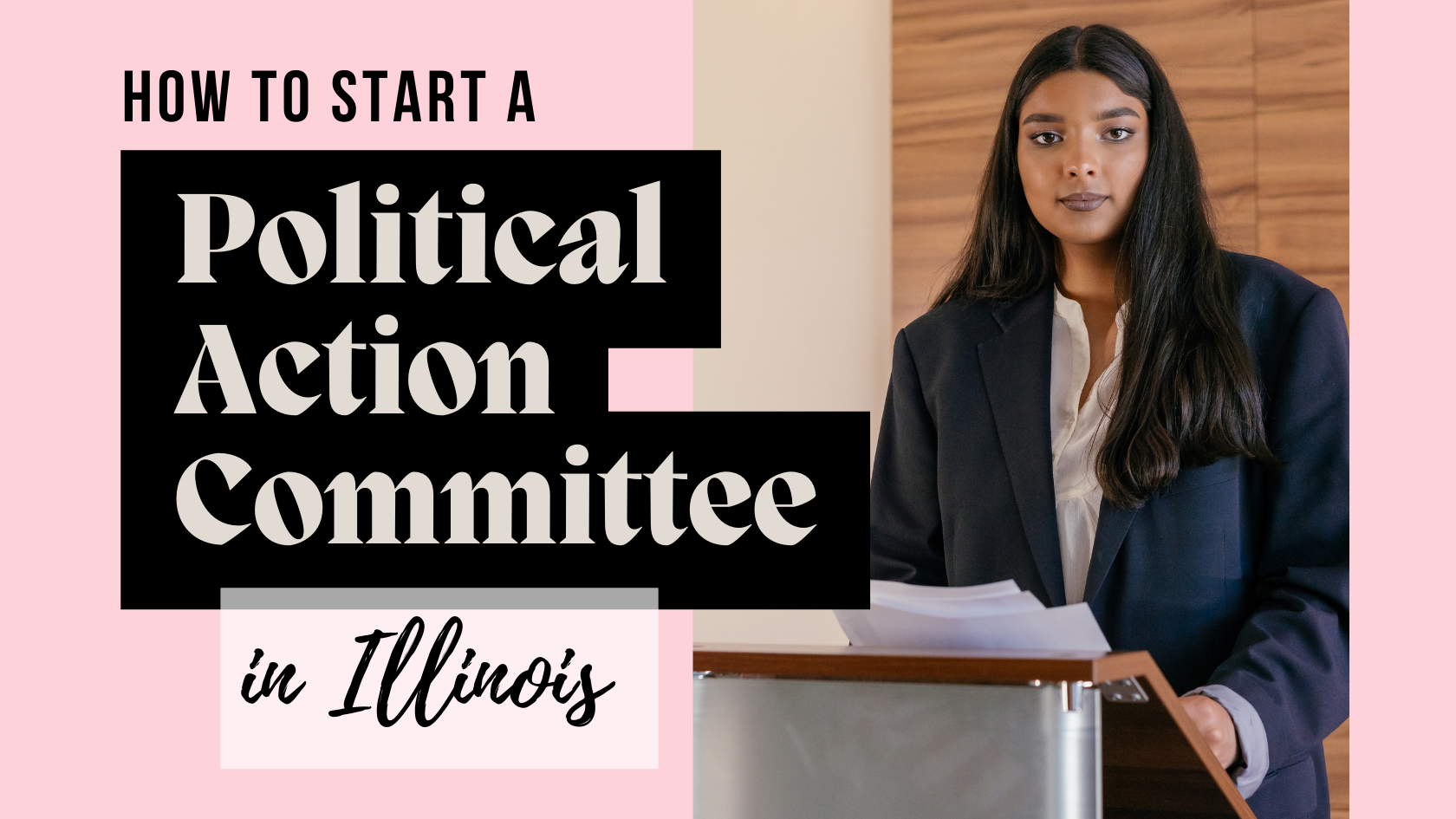 How to Start a Political Action Committee in Illinois