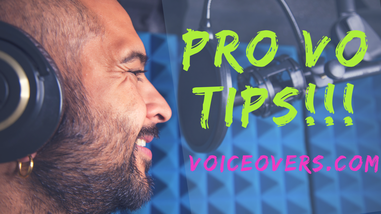 Voice over pro tips voiceovers.com