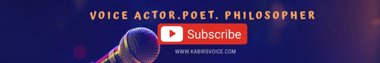 Subscribe to KabirsVoice on Youtube
